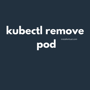 kubectl remove pod